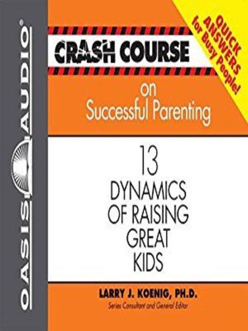 Title details for Crash Course on Successful Parenting by Larry J Koenig - Available
